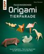 Nancy Neumann: Faszinierende Origami-Tierparade, Buch
