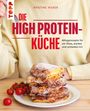 Kristine Weber: Die High Protein-Küche, Buch
