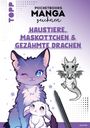 Liliyth: Pocketbooks Manga zeichnen - Teil 4: Haustiere, Maskottchen und gezähmte Drachen, Buch