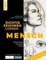 Akademie Ruhr: Richtig Zeichnen lernen Mensch, Buch