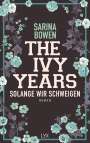 Sarina Bowen: The Ivy Years - Solange wir schweigen, Buch