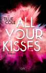 Tillie Cole: All Your Kisses, Buch