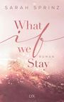Sarah Sprinz: What if we Stay, Buch