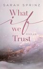Sarah Sprinz: What if we Trust, Buch