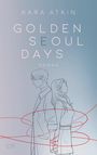 Kara Atkin: Golden Seoul Days, Buch