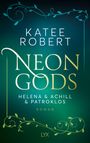 Katee Robert: Neon Gods - Helena & Achill & Patroklos, Buch