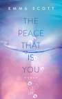 Emma Scott: The Peace That Is You, Buch