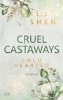 L. J. Shen: Cruel Castaways - Cold-Hearted, Buch