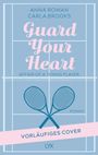 Text: Anna Rowan, Carla Brooks, Guard Your Heart, Affair of a Tennis Player, Roman, Vorläufiges Cover, LYX. Zwei Tennis-Schläger.
