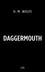 Text: "H. M. WOLFE DAGGERMOUTH LYX". Schwarzer Hintergrund, weiße Schrift.