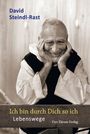 David Steindl-Rast: Ich bin durch Dich so ich - Lebenswege, Buch