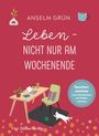 Anselm Grün: Leben - nicht nur am Wochenende, Buch