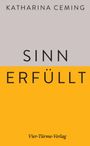 Katharina Ceming: Sinn erfüllt, Buch
