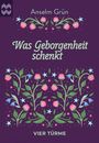 Anselm Grün: Was Geborgenheit schenkt, Buch