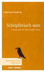 Meinrad Dufner: Schöpferisch sein, Buch