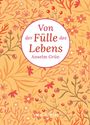 „Von der Fülle des Lebens“ Anselm Grün. Buntes Blumen- und Blätterdesign auf gelbem Hintergrund.