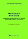 Volker Langeheine: Märchenhaftes Deutschland - Ausgabe DaF-Lehrende. Die Deutsche Märchenstraße und ihre Märchen im Unterricht Deutsch als Fremdsprache, Buch