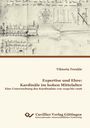 Viktoria Trenkle: Expertise und Ehre: Kardinäle im hohen Mittelalter. Eine Untersuchung des Kardinalats von 1049 bis 1206, Buch