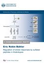 Eric Robin Bühler: Regulation of stress responses by sulfated peptides in Arabidopsis, Buch