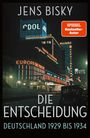 Jens Bisky: Die Entscheidung, Buch