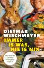 Dietmar Wischmeyer: Immer is was, nie is nix, Buch