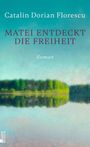 Catalin Dorian Florescu: Matei entdeckt die Freiheit, Buch