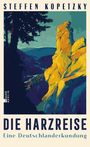 Steffen Kopetzky: Die Harzreise, Buch