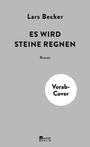 Lars Becker: Es wird Steine regnen, Buch