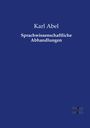 Karl Abel: Sprachwissenschaftliche Abhandlungen, Buch
