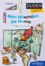 Christian Tielmann: Duden Leseprofi - Silbe-für-Silbe: Mein Mitschüler, die Mumie, 1. Klasse (Doppelband), Buch