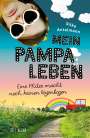 Silke Antelmann: Mein Pampaleben - Eine Pfütze macht noch keinen Regenbogen, Buch