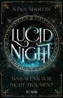 Nina Martin: Lucid Night - Was, wenn wir nicht träumen?, Buch