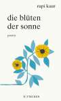 Rupi Kaur: Die Blüten der Sonne, Buch