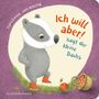 Constanze Von Kitzing: "Ich will aber!", sagt der kleine Dachs (Trotz-Buch), Buch