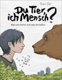 „Du Tier, ich Mensch? Was uns trennt und was wir teilen.“ Illustration eines Jungen und eines Bären, die sich anschauen.