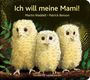 Martin Waddell: Ich will meine Mami!, Buch