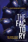 Catherine Egan: The Factory - Es gibt kein Entkommen, Buch