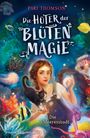 Pari Thomson: Die Hüter der Blütenmagie - Die Meeresstadt, Buch
