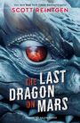 Scott Reintgen: The Last Dragon on Mars, Buch