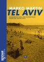 Marko Martin: Tel Aviv: Schatzkästchen und Nussschale, darin die ganze Welt, Buch
