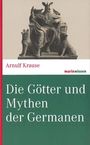 Arnulf Krause: Die Götter und Mythen der Germanen, Buch