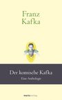 Franz Kafka: Franz Kafka: Der komische Kafka, Buch