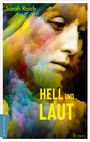 Sarah Raich: Hell und laut, Buch