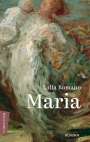 Lalla Romano: Maria, Buch