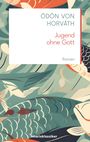 Ödön Von Horváth: Jugend ohne Gott, Buch