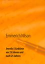Emmerich Nilson: Jeweils 5 Gedichte vor 25 Jahren und nach 25 Jahren, Buch