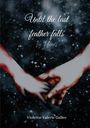 Violetta-Valerie Gallee: Until the last feather falls, Buch