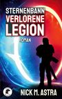 Nick M. Astra: Sternenbann - Verlorene Legion, Buch
