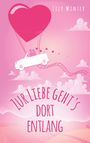 Lily Winter: Zur Liebe geht`s dort entlang, Buch