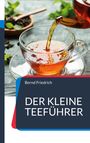 Bernd Friedrich: Der kleine Teeführer, Buch